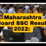 Maharashtra SSC Result 2022 Download Link mahresult.nic.in