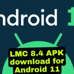 LMC 8.4 APK download for Android 11 Original