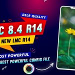 Lmc 8.4 R14 (New Lmc Gcam) Lmc 8.4 R14 Config File Download | Camera King Gcam