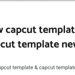 new capcut template & capcut template new