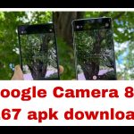 Google Camera 8.4 167 apk download