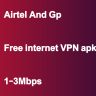 Airtel And Gp free internet VPN apk – (1-3Mbps