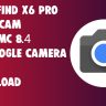  OPPO Find X6 Pro Gcam Lmc 8.4 Google Camera And Configs file